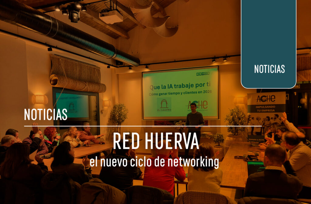 Red Huerva, ciclo de sesiones de networking mensual para socios de ACHE