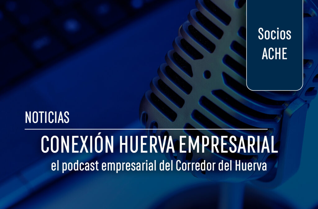 Presentamos Conexión Huerva Empresarial, el podcast empresarial del Corredor del Huerva
